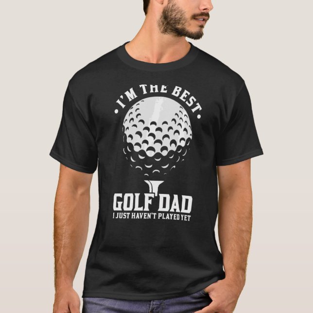 Mens ich bin der beste Golf Vater I Just Golf Play T-Shirt (Vorderseite)