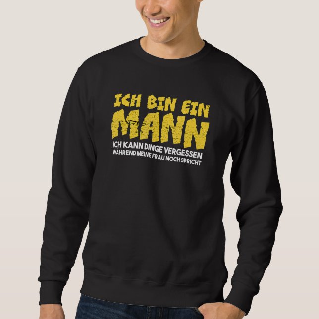 Mens Ich bin ein Mann Ich kann es Sweatshirt (Vorderseite)