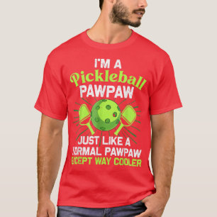 Mens, ich bin ein Pickleball Pawpaw, genau wie ein T-Shirt