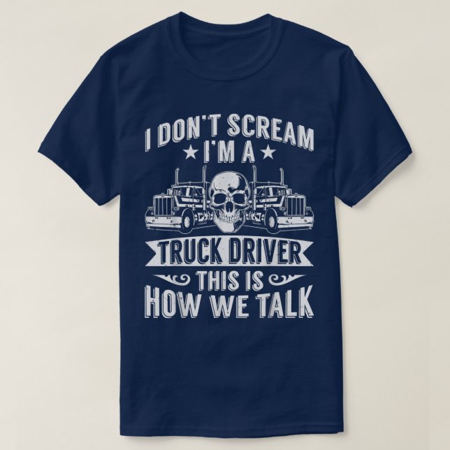 Mens, ich bin Lastwagenfahrer so reden wir über Wa T-Shirt (Design vorne)