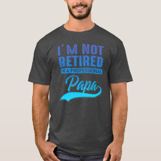 Mens ich bin nicht im Ruhestand, ich bin beruflich T-Shirt