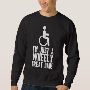 Mens ich bin nur eine ziemlich große Vater Rollstu Sweatshirt