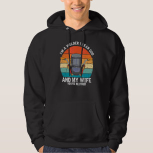 Mens, ich bin Welder, ich fürchte Gott, egal, wie  Hoodie
