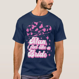 Mens ich fühle mich wie ein Bride Retro Cowboy Hut T-Shirt