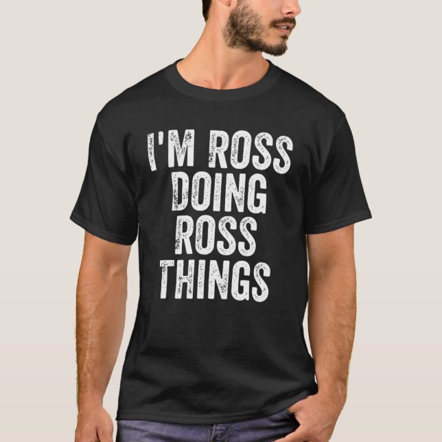 Mens ich Ross tue Ross Dinge Personalisiert zuerst T-Shirt (Vorderseite)