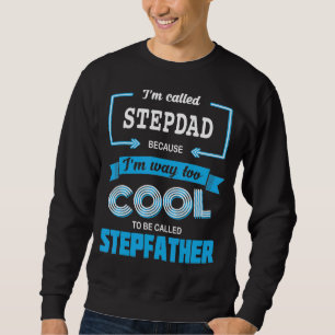 Mens, ich werde Stepdad genannt, weil ich zu Cool Sweatshirt