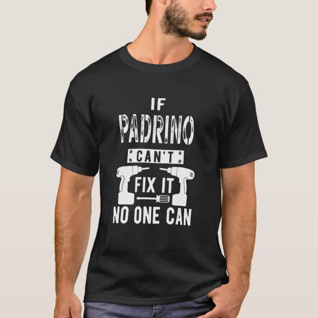 Mens If Padrino Can't Fix It Spain Spanish Mexican T-Shirt (Vorderseite)