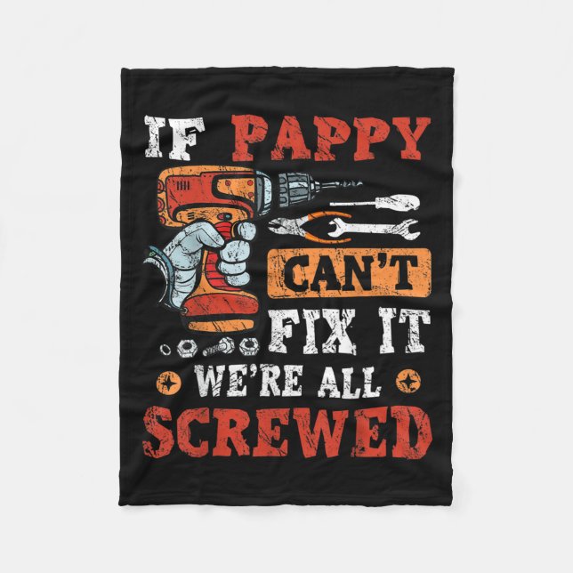 Mens If Pappy Can't Fix It We're All Screwed Fathe Fleecedecke (Vorderseite)