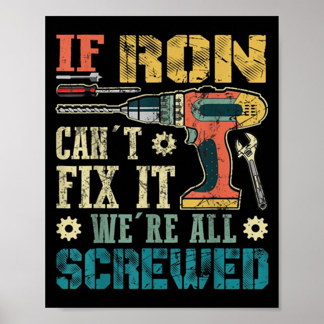 Mens If Ron Can't Fix It We're All Screwed Funny F Poster (Vorne)