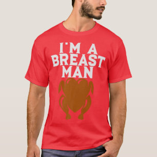 Mens I'm a Breast Man Funny Erntedank Dinner Tu T-Shirt