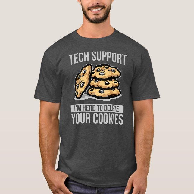 Mens I'm here to delete your cookies T-Shirt (Vorderseite)