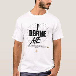 Men's Inspirational "I Define Me" Custom T-shirt
