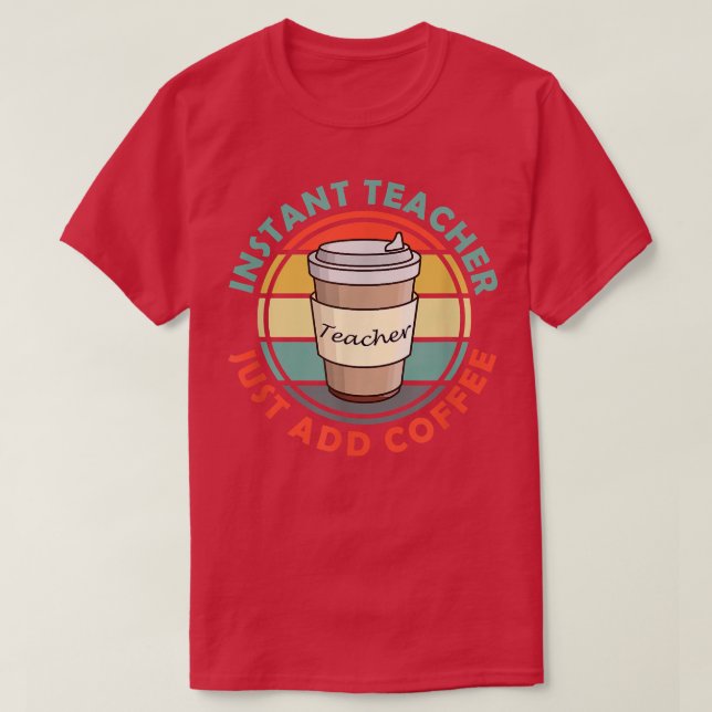 Mens Instantlehrer einfach Kaffee hinzufügen T-Shirt (Design vorne)