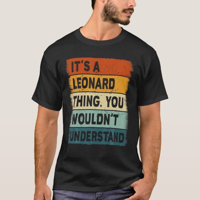 Mens It's A Leonard Thing - Leonard Name Personali T-Shirt (Vorderseite)