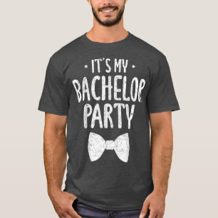 Mens its My Bachelor Party Hochzeit Groom Funny Ba T-Shirt