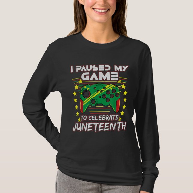 Mens Juneteenth Gamer Paused My Video Game June 19 T-Shirt (Vorderseite)