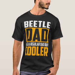 Mens Käfer Vater wie ein regelmäßiger Vater, aber T-Shirt