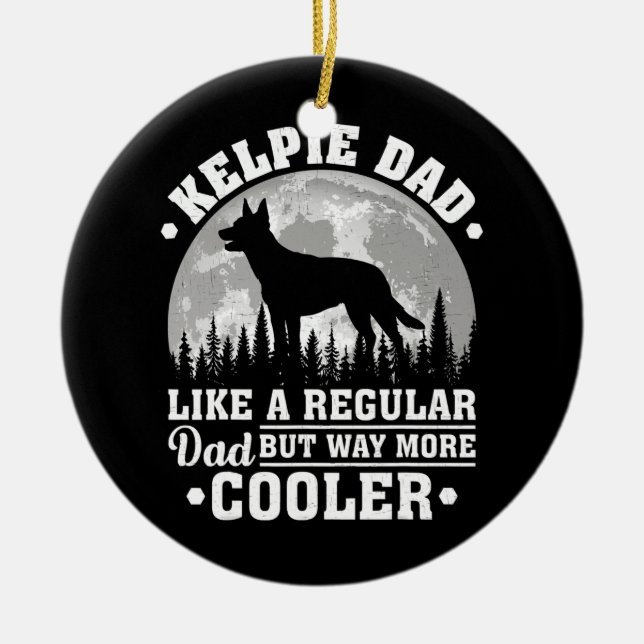 Mens Kelpie Vater wie ein regelmäßiger Vater Funny Keramik Ornament (Vorne)