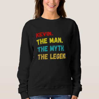 Mens Kevin Der Mensch Der Mythos der Legende Sweatshirt