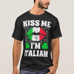 Mens Kiss Me Im Italian St Patricks Day Italienisc T-Shirt