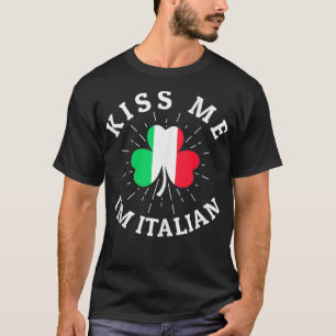 Mens Kiss Me Im Italian St Patricks Day Italienisc T-Shirt