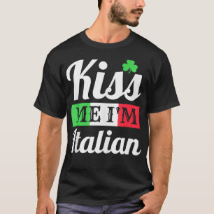 Mens Kiss Me Im Italian St Patricks Day Italienisc T-Shirt