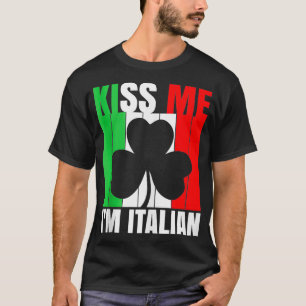Mens Kiss Me Im Italian St Patricks Day Italienisc T-Shirt
