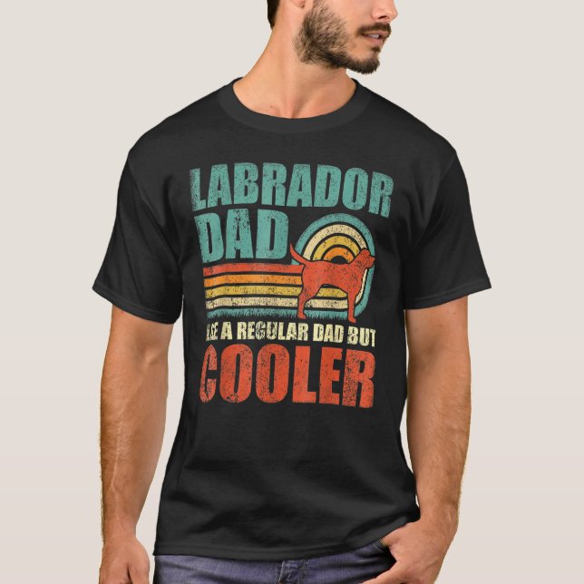 Mens  Labrador Dad Like A Regular Dad But Cooler F T-Shirt (Vorderseite)