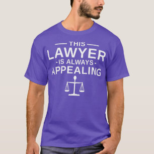 Mens Lawyer Pun Joke Law School Abschluss Gift T-Shirt
