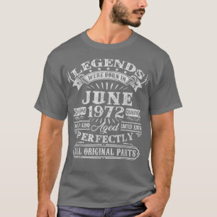 Mens Legends waren im Juni 1972 Geboren, 50 Jahre  T-Shirt