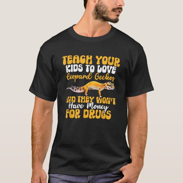 Mens  Leopard Gecko Pet Lizard Humor Teach Your Ki T-Shirt (Vorderseite)