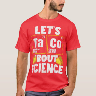 Mens Let's Taco 'Bout Science 1406 T-Shirt