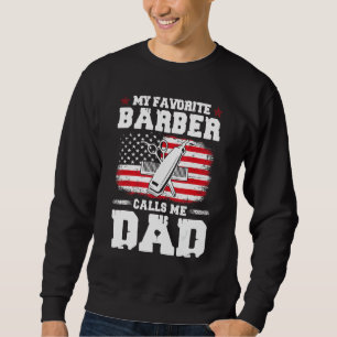 Mens Lieblings-Barber nennt mich Vater Phantastisc Sweatshirt