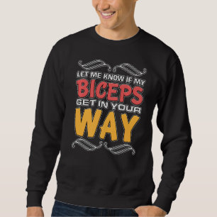 Mens Ließ mir zu wissen, ob meine Bizeps in deinem Sweatshirt