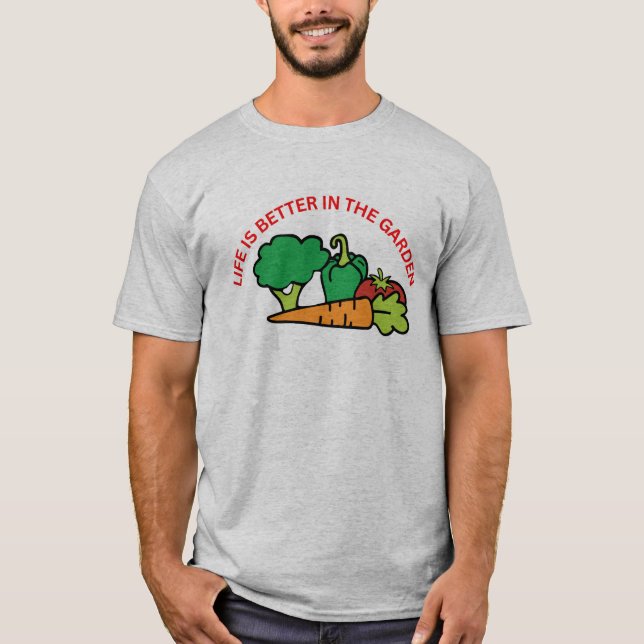 Men's Life Is Better In The Garden T-Shirt (Devant)