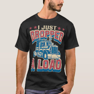 Mens LKW Fahrergeschenk habe ich gerade eine Lastt T-Shirt
