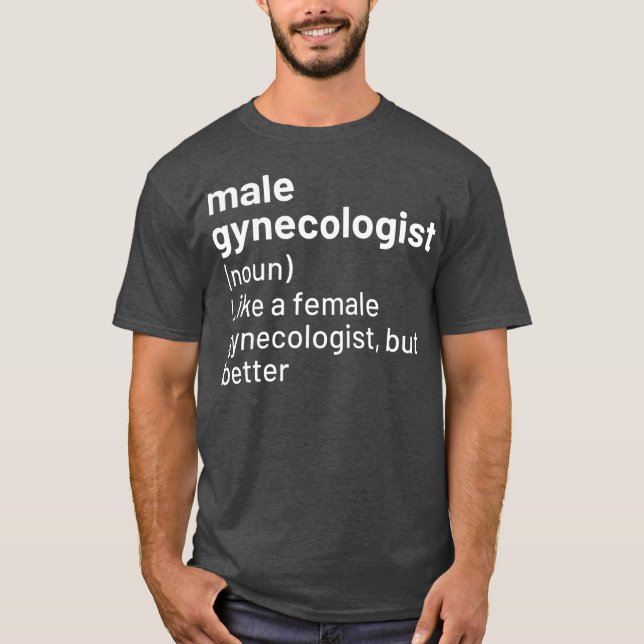 Mens Male Gynecologist Definition  T-Shirt (Vorderseite)
