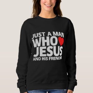 Mens Man Jesus Frenchie Hund Liebe Welpe Bulld Sweatshirt