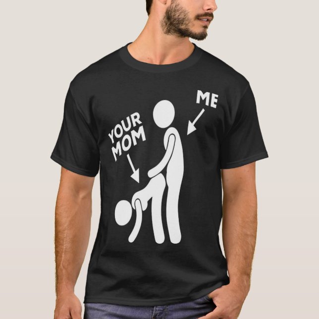 Mens Me bangst deine Mama T-Shirt (Vorderseite)