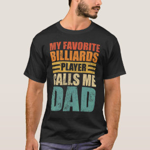 Mens mein Lieblings-Billard-Spieler nennt mich Vat T-Shirt