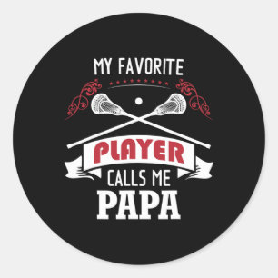 Mens Mein Lieblings-Lacrosse-Player ruft mich Papa Runder Aufkleber
