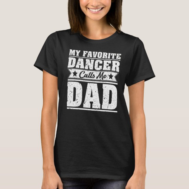 Mens mein Lieblings-Tänzer nennt mich Vater Tanz V T-Shirt (Vorderseite)
