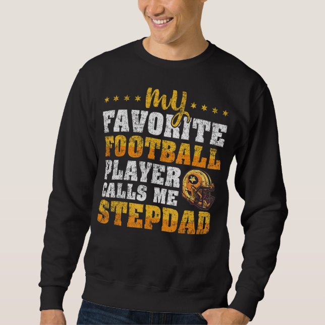 Mens mein Lieblingsfußballspieler nennt mich Stepd Sweatshirt (Vorderseite)