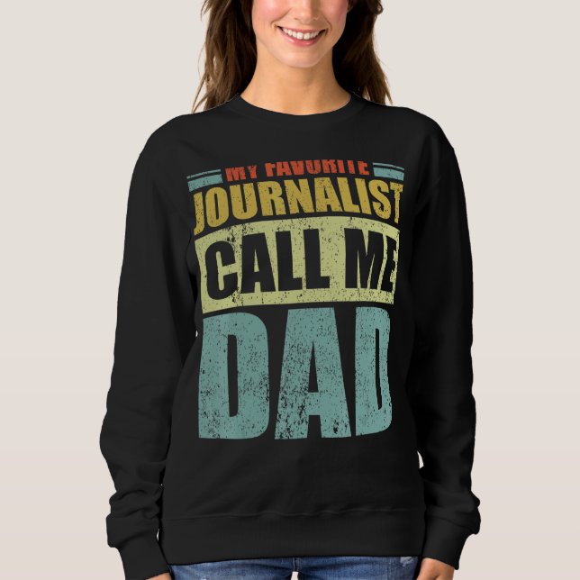 Mens Mein Lieblingsjournalist nennt mich Vater Vat Sweatshirt (Vorderseite)