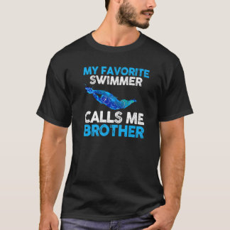 Mens mein Lieblingsschwimmer nennt mich Bruder T-Shirt