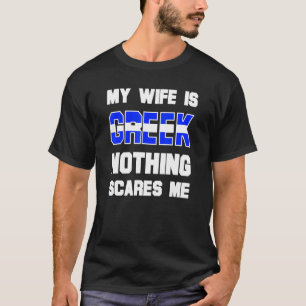 Mens meine Ehefrau ist Griechisch nichts stört mic T-Shirt