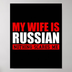 Mens meine Ehefrau ist Russisch nichts stört mich! Poster