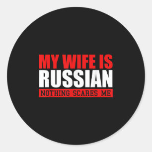 Mens meine Ehefrau ist Russisch nichts stört mich! Runder Aufkleber