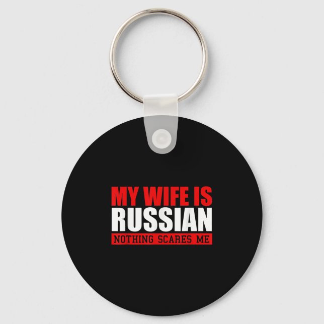 Mens meine Ehefrau ist Russisch nichts stört mich! Schlüsselanhänger (Vorderseite)