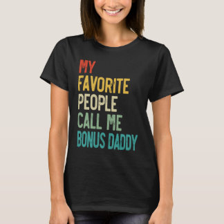 Mens Meine Lieblings-Leute nennen mich Bonus Daddy T-Shirt